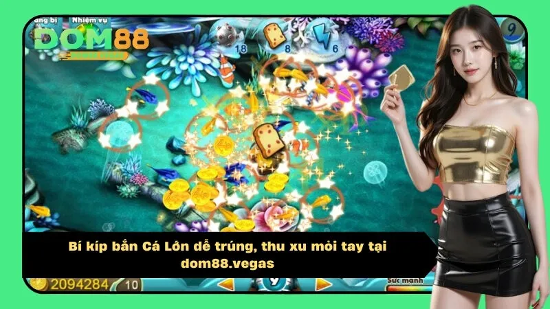 Bí kíp bắn Cá Lớn dễ trúng, thu xu mỏi tay tại modeli.ru.com