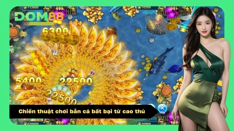 Chiến thuật chơi bắn cá bất bại từ cao thủ