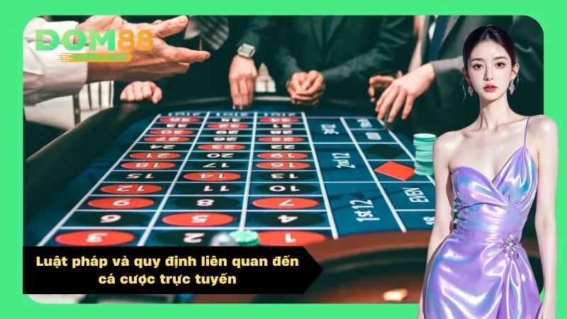 Luật pháp và quy định liên quan đến cá cược trực tuyến