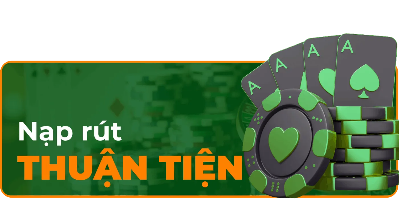 Nạp rút thuận thiện