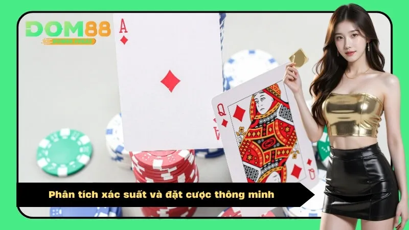Phân tích xác suất và đặt cược thông minh