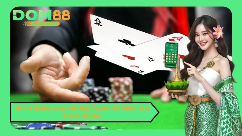 Vị Trí Chiến Lược Để Đặt Tuyên Bố Miễn Trừ Trách Nhiệm